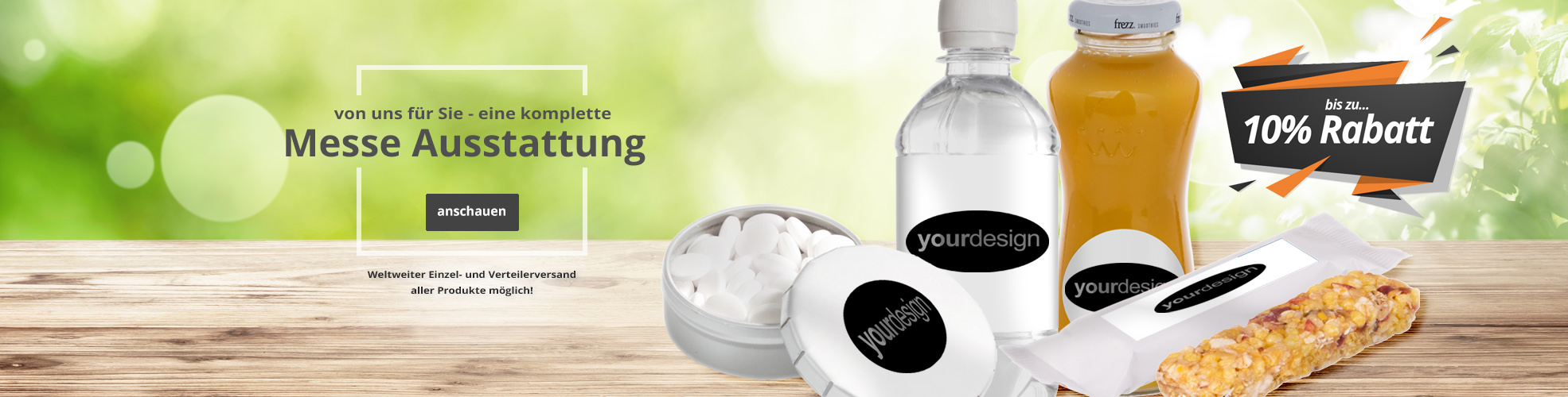 Ihre komplette Messeausstattung von SweetPromotion. Getränke, Streuartikel und mehr. Alles in Ihrem Design.